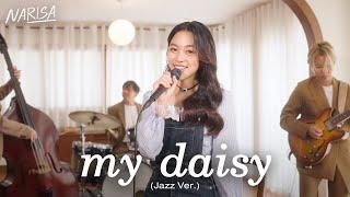 my daisy「Jazz Version 」- RISA NARISA