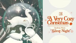 A Very Cozy Christmas: Sydney Rose - Silent Night (Official Audio)