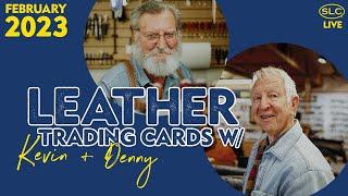 Leather Trading Cards - February 2023 Edition w/ Kevin + Denny