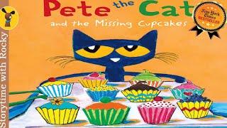 Kids Book Read Aloud: Pete the Cat and the MISSING CUPCAKES | NYT Best Seller | Bedtime story