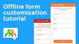 Offline form, Leave a message customization live chat tutorial