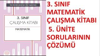 3 .SINIF  MATEMATİK ÇALIŞMA KİTABI 5. ÜNİTE SORULARININ ÇÖZÜMÜ