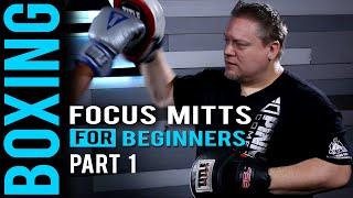 Focus Mitts for Beginners Part 1 | Sean Elders |