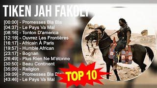 Tiken Jah Fakoly 2023 MIX - Top 10 Best Songs