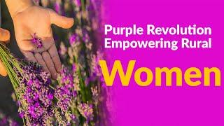 Purple Revolution Empowering Rural Women