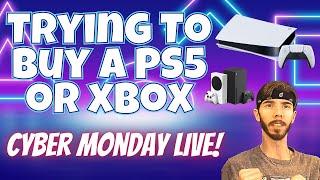 Attempting to Buy the PS5 or Xbox on Cyber Monday - No Confirmed Drops but Checking Deals!