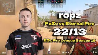 CS2 POV FaZe ropz (22/13) vs Eternal Fire (Mirage) ESL Pro League Season 19