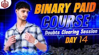 Binary Paid Course Day 14 | Doubts Clearing Session | Price Action Trading Strategy