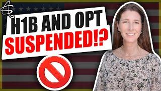 H1B AND OPT SUSPENDED?