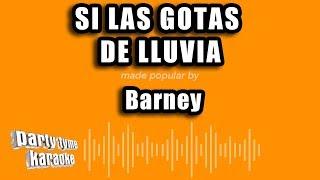 Barney - Si Las Gotas De Lluvia (Versión Karaoke)