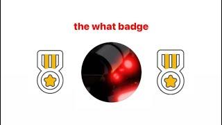 How to get the what badge in superbox siege defense