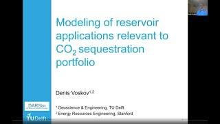 Denis Voskov: Modeling of reservoir applications relevant to CO2 sequestration portfolio