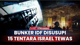 Bunker IDF Disusupi Hizbullah hingga 15 Tentara Israel Tewas Dirudal