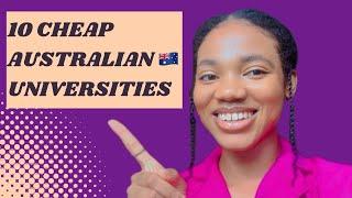 10 AFFORDABLE Australian Universities  | 2024