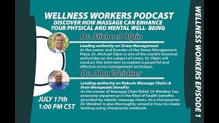 Wellness Worker Podcast Episode 1: Dr Olpin   Dr Weidner