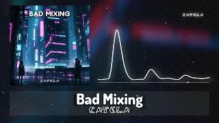 catela - Bad Mixing