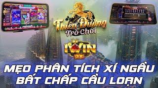 Iwin | Mẹo phân tích xí ngầu iwin mới nhất khi cầu xấu - Cách chơi iwin an toàn cho anh em iwin 2025