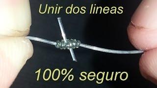 Como hacer Nudos de Pesca - Como unir dos Lineas de Pesca