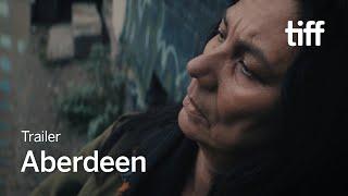 ABERDEEN Trailer | TIFF 2024