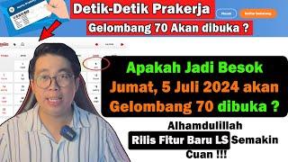 Wahhh Besok Jadi Pembukaan Gelombang 70 ??? ADA KABAR YANG LEBIH GEMBIRA !!!