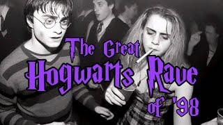 The Great Hogwarts Rave of '98