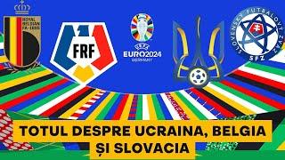 ANALIZA LA SANGE a adversarelor Romaniei la EURO 2024 | Ce SECRETE au Ucraina, Belgia si Slovacia