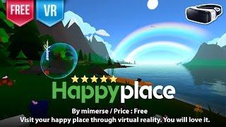 Happy Place Gear VR - Visit your happy place through this amazing VR experience.