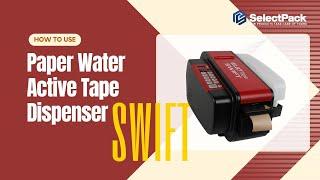 Paper Water Active Tape Dispenser SWIFT - How to Use | SelectPack