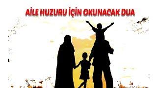 Aile huzur ve mutluluğu için okunacak dua