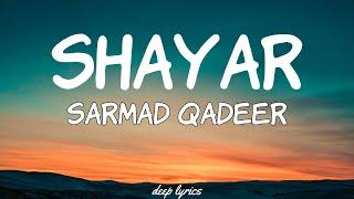 Shayar - Sarmad Qadeer Lyrics | Starring Jannat Mirza & Ali Josh | Bilal Saeed