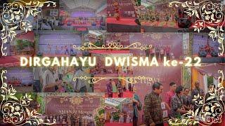 DIRGAHAYU DWISMA 22th…