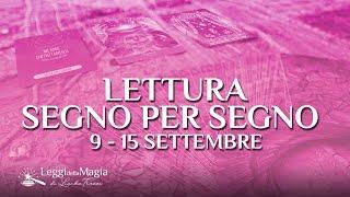 LETTURA CARTE segno per segno 9-15 settembre [CON 3 ORACOLI] 🃏