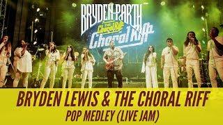 Bryden Lewis & The Choral Riff- Pop Medley (Live Jam)
