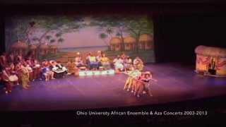 Ohio University African Ensemble & Aza Concerts 2003 - 2013: Part One