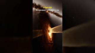 TON 618 vs PHOENIX A* Black Hole  #Space #shorts