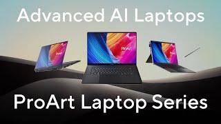 Advanced AI Laptop for Creativity | ProArt Laptop Series 2024