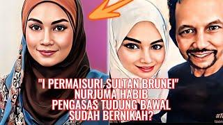 “I Permaisuri Sultan Brunei”, Nurjuma Habib Pengasas Tudung Bawal Sudah Bernikah?