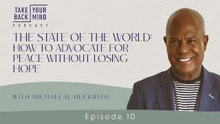 The State of the World: How to Advocate for Peace Without Losing Hope