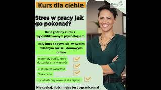 Kurs- stres w pracy jak go pokonać?