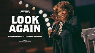 Look Again - Pastor Dr. Cynthia James