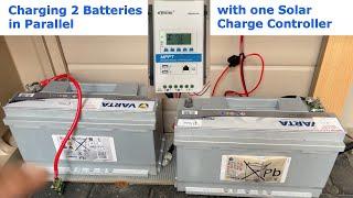 Charging two batteries in Parallel with one Solar Charge Controller