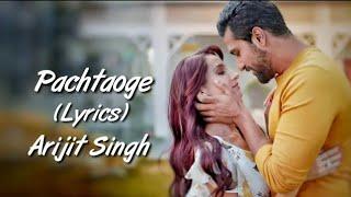 Pachtaoge full Song with Arijit Singh || Pachtaoge lyrics Song ||Nora Fatehi, Vicky Kaushal