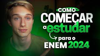  ENEM 2024 Como Começar a Estudar Para o ENEM!