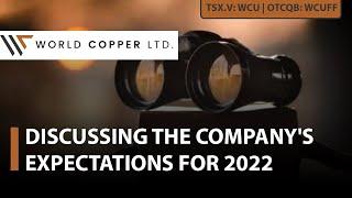 World Copper: Discussing the Company's Expectations for 2022