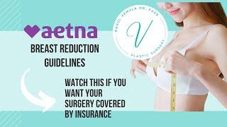 AETNA Breast Reduction Surgery Guidelines for Coverage #plasticsurgeon