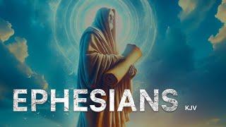 The Book Of Ephesians KJV Dramatized Audio Bible (FULL)