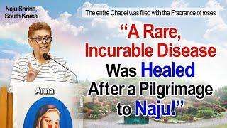 A Rare, Incurable Disease Was Healed After a Pilgrimage to Naju! ｜The Shrine of Our Lady of Naju