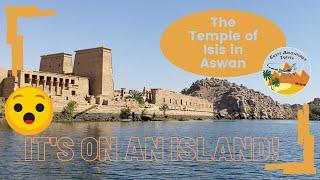 Philae Temple in Aswan, Egypt: The Temple of Isis that floats on an island in the Nile!