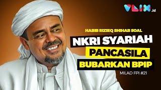 FULL! Rizieq Shihab Soal Pancasila & NKRI Bersyariah di Milad FPI ke-21