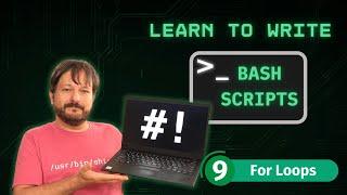 Bash Scripting for Beginners: Complete Guide to Getting Started - For Loops (Part 9)